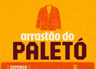 HOJE: ARRASTÃO DO PALETÓ CHEGA AO CENTRO DE CONVENÇÕES NESTE DOMINGO ÀS 16H |